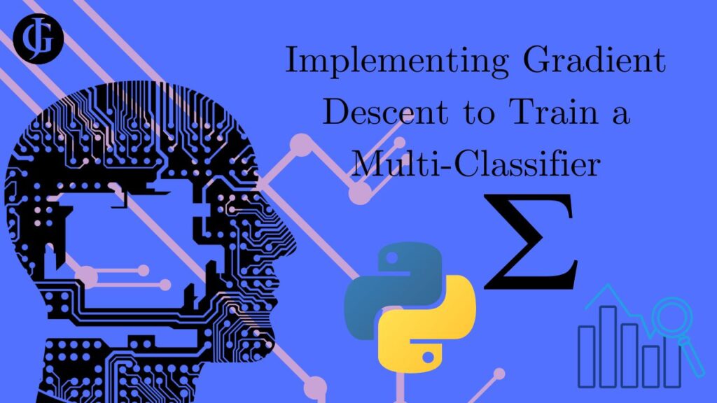 implementing gradient descent to train a multi-classifier