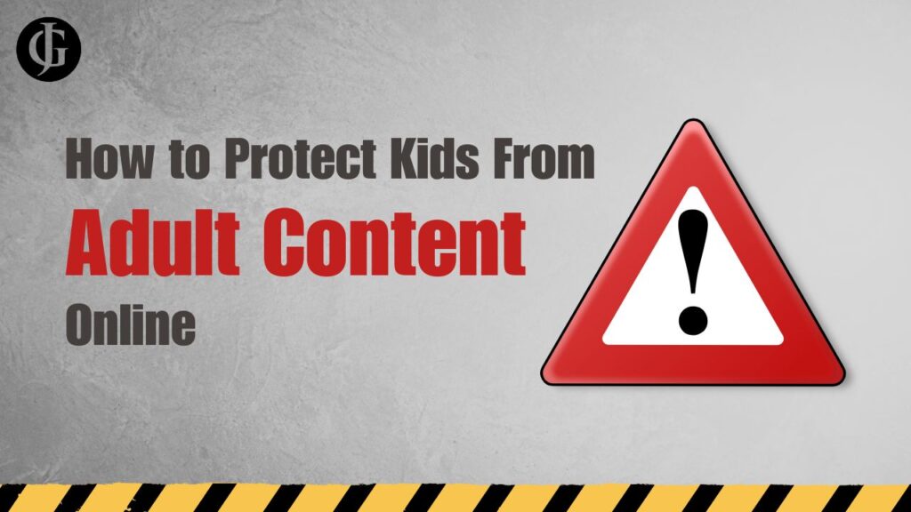 How to Protect Kids From Adult Content Online Cover Image